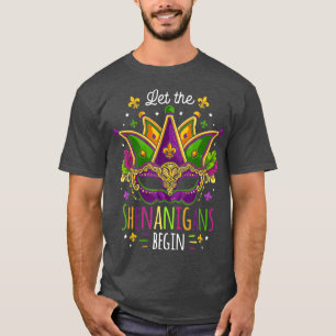 Mardi Gras Costume Let The Shenanigans Begin Mask  T-Shirt