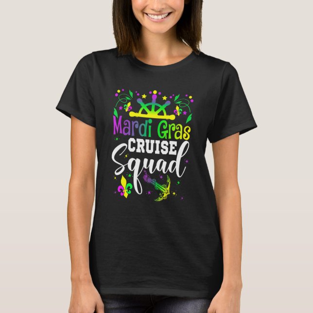 Mardi Gras Cruise Squad Cruising Carnival Party T-Shirt (Front)