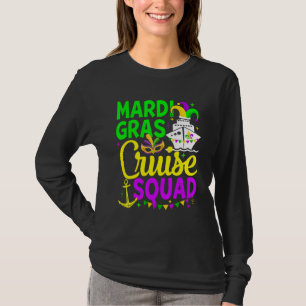 Mardi Gras Cruise Squad Cruising Funny Carnival Pa T-Shirt