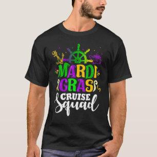Mardi Gras Cruise Squad Funny Matching Group Famil T-Shirt