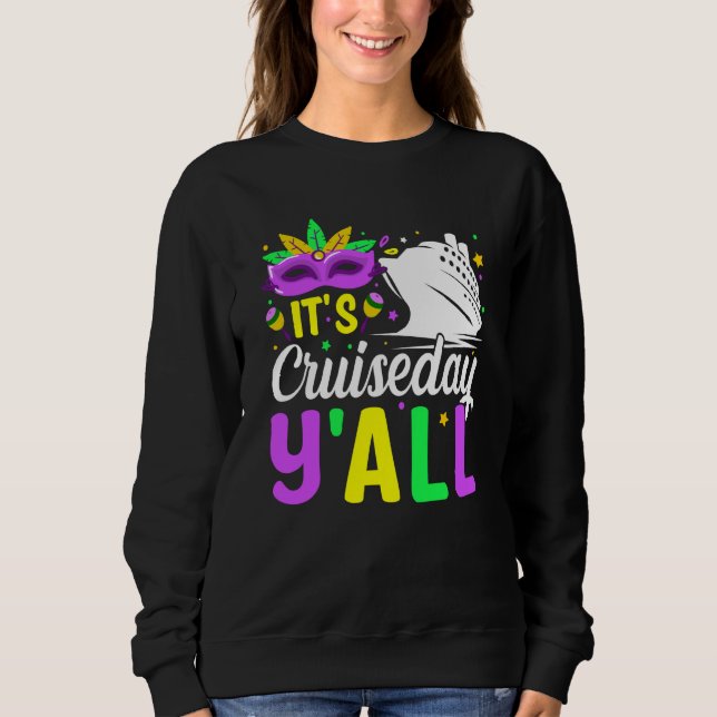 Mardi Gras Cruiseday Y'all celebrations parade par Sweatshirt (Front)