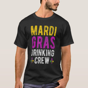 Mardi Gras Drinking Crew Team Krewe Group Party T-Shirt
