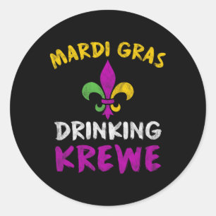 Mardi Gras Drinking Krewe Shirt Group Squad New Or Classic Round Sticker