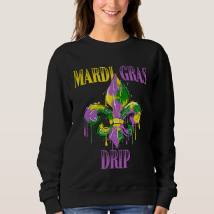 Mardi Gras Drip Cute Mardi Gras Carnival Costume P Sweatshirt