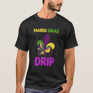 Mardi Gras Drip Cute Mardi Gras Carnival Costume P T-Shirt