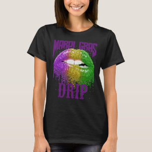 Mardi Gras Drip New Orleans Carnival Fat Tuesdays T-Shirt