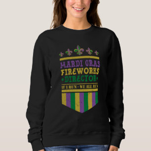 Mardi Gras Fireworks Director New Orleans Louisian Sweatshirt