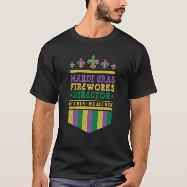 Mardi Gras Fireworks Director New Orleans Louisian T-Shirt (Front)