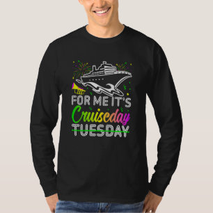 Mardi Gras For me It's Cruiseday celebrations para T-Shirt