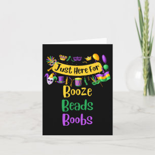 Mardi Gras For Men Women I'm Just Here For Booze B Card