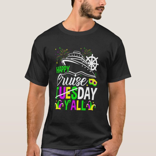 Mardi Gras Happy Cruiseday Y'all celebrations para T-Shirt (Front)