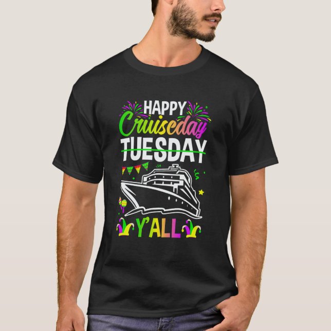 Mardi Gras Happy Cruiseday Y'all celebrations para T-Shirt (Front)