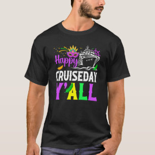 Mardi Gras Happy Cruiseday Y'all celebrations para T-Shirt