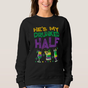 Mardi Gras He's My Drunker Half Matching Couple Gi Sweatshirt