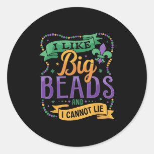 Mardi Gras I Like Big Beads And I Cannot Lie Funny Classic Round Sticker