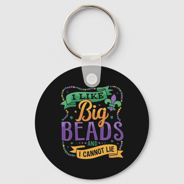 Mardi Gras I Like Big Beads And I Cannot Lie Funny Key Ring (Front)