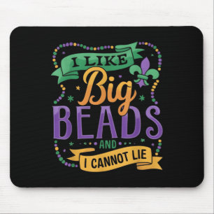 Mardi Gras I Like Big Beads And I Cannot Lie Funny Mouse Pad
