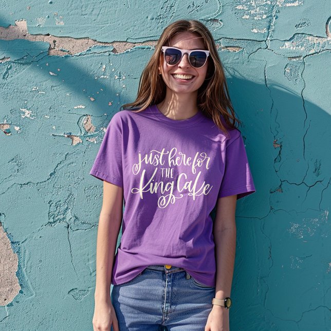 Mardi Gras Just Here For The King Cake T-Shirt (Creator Uploaded)