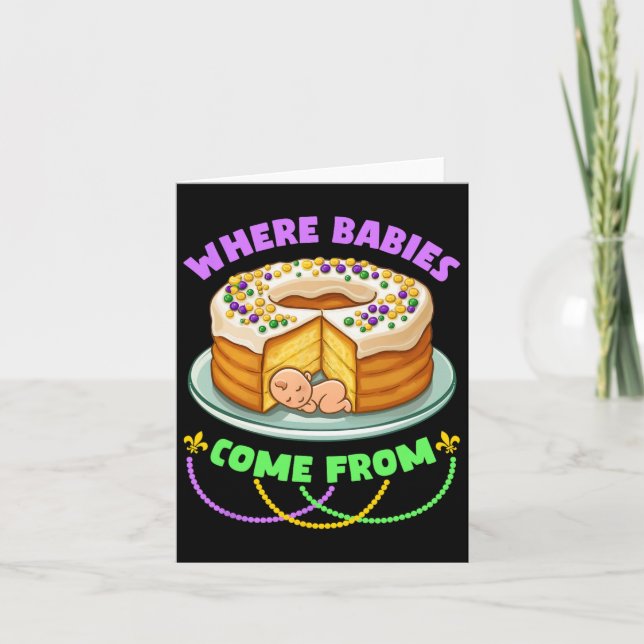 Mardi Gras King Cake Where Bybies Come From  Card (Front)