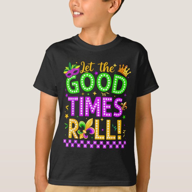 Mardi Gras Let The Good Time Roll Carnival Men Wom T-Shirt (Front)