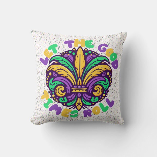 Mardi Gras Let the good times roll Cushion (Front)