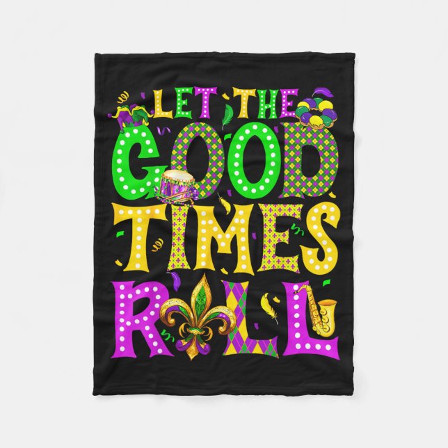 Mardi Gras Let The Good Times Roll Funny Carnival  Fleece Blanket (Front)