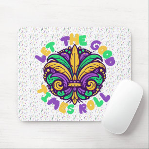 Mardi Gras Let the good times roll Mouse Pad