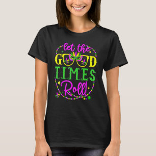 Mardi Gras Let The Good Times Roll T-Shirt