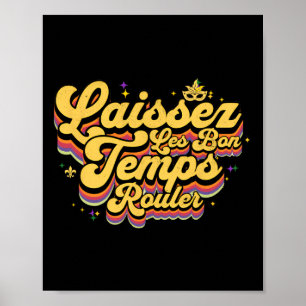 Mardi Gras Let The Goodtimes Laissez Les Bon Temps Poster