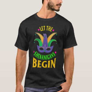 Mardi Gras Let The Shenanigans Begin Mask New Orle T-Shirt