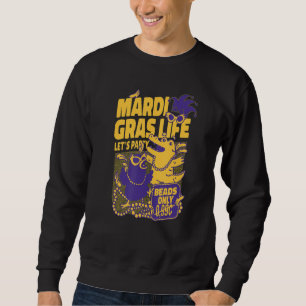 Mardi Gras Life Let's Party Gator Beads Carnival C Sweatshirt