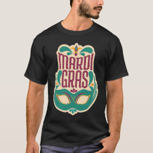 Mardi Gras Mask Masquerade Party Parade Shenanigan T-Shirt