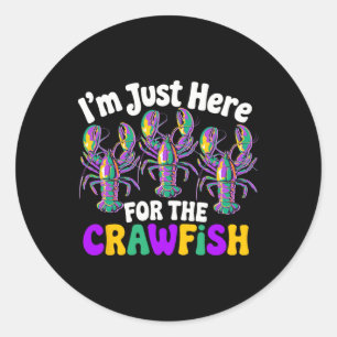 Mardi Gras New Orleans I'm Just Here For The Crawf Classic Round Sticker