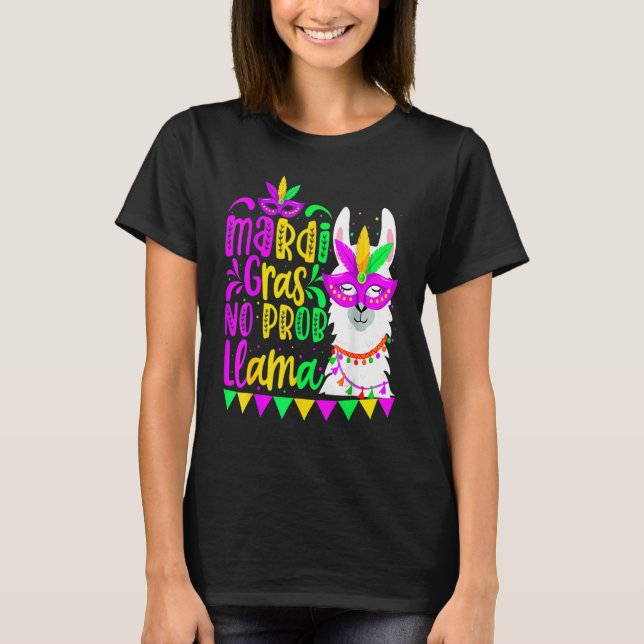 Mardi Gras No Prob Llama Alpaca Funny Carnival Cos T-Shirt (Front)