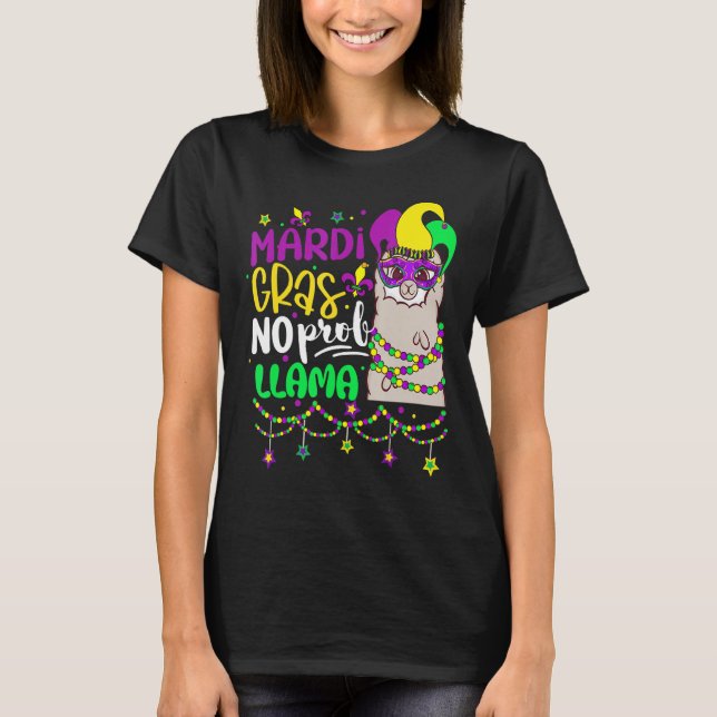 Mardi Gras No Prob Llama Alpaca Funny Carnival Cos T-Shirt (Front)