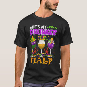 Mardi Gras Outfit She's My Drunker Half Carnival M T-Shirt