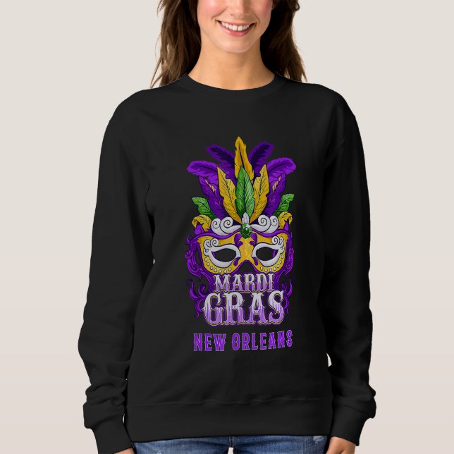 Mardi Gras Parade New Orleans Louisiana Mask Feath Sweatshirt (Front)
