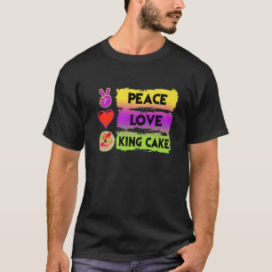 Mardi Gras Peace Love King Cake Colourful Mardi Gr T-Shirt