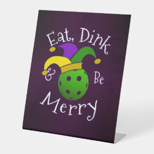 Mardi Gras Pickleball Eat Dink Be Merry Pedestal Sign