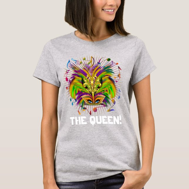 Mardi Gras Queen Light View Notes Plse T-Shirt (Front)