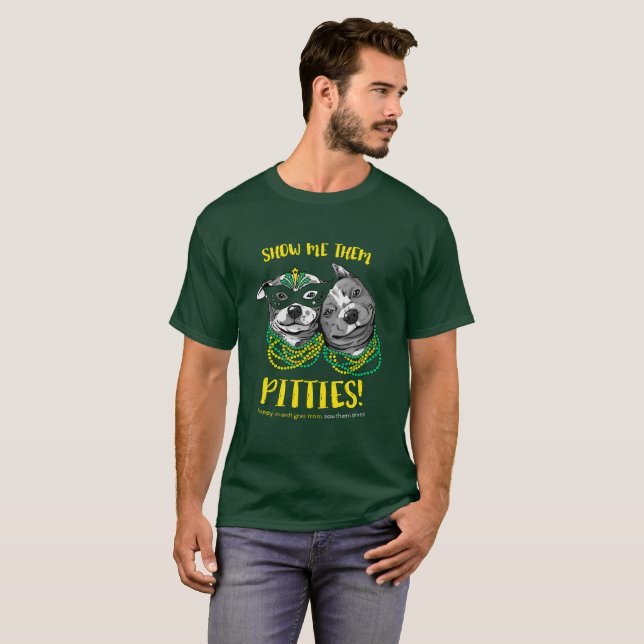 Mardi Gras | Show Me Them Pitties! Unisex Tee (Front Full)