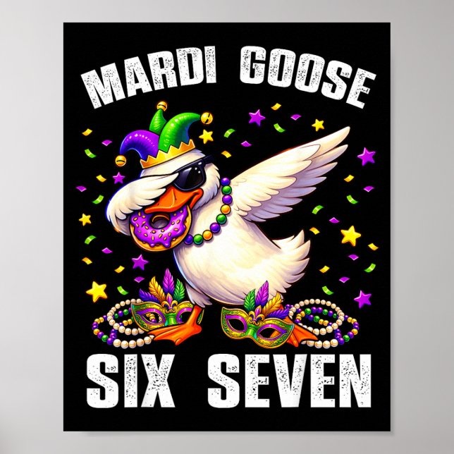Mardi Gras Silly Goose Six Seven 67 Funny Meme Dab Poster (Front)