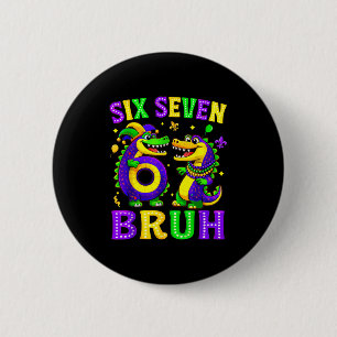 Mardi gras six seven bruh mardigator alligator 6 7 cm round badge