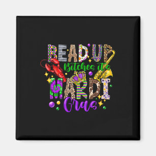 Mardi Gras Throw Me Something Mister Laisses Les B Magnet