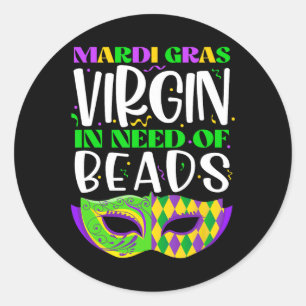 Mardi Gras Virgin In Need Of Beads Party Classic Round Sticker