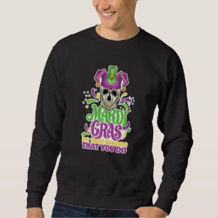 Mardi Gras Voodoo  Black Magic Carnival Fan Voodoo Sweatshirt