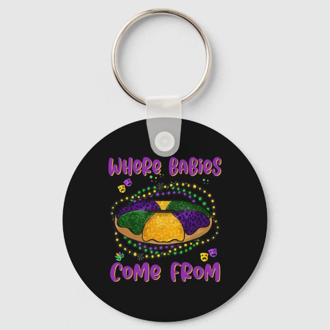 Mardi Gras Where Bybies Come From King Cake 1  Key Ring (Front)
