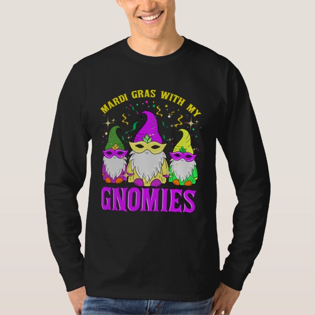 Mardi Gras With My Gnomies  Gnomes Squad Family T-Shirt (Front)