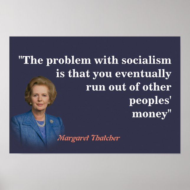 Margaret Thatcher Quote On Socialism Poster (Front)