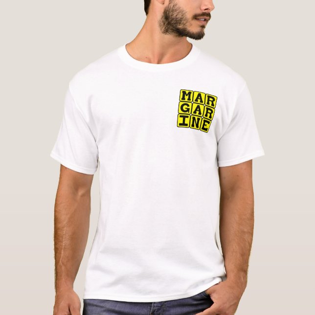 Margarine, Buttery Spread T-Shirt (Front)